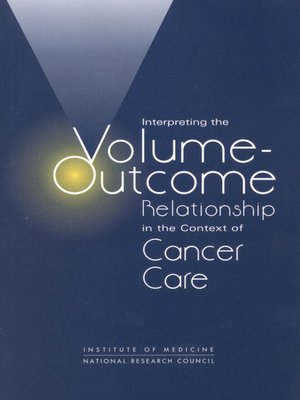 cover image of Interpreting the Volume-Outcome Relationship in the Context of Cancer Care